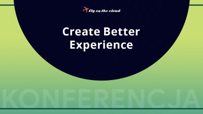 Create better experience